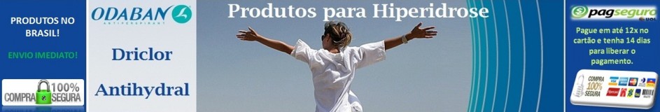 Produtos para Hiperidrose Driclor odaban e antihyd